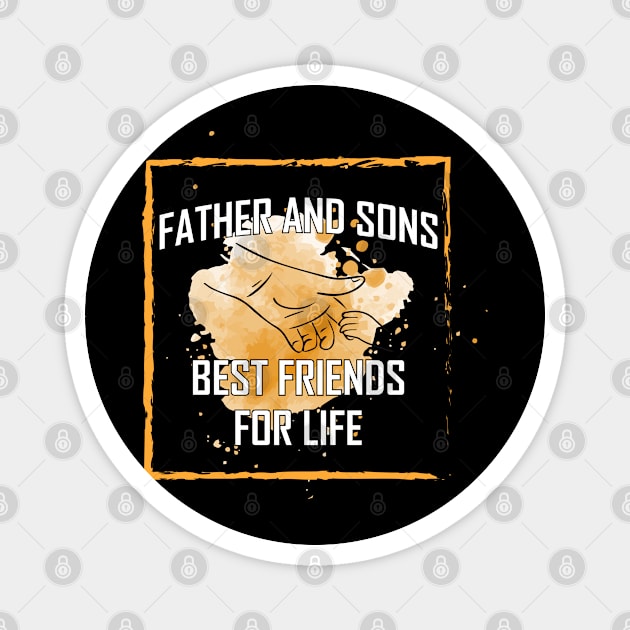 Father And Son Best Friends For Life Tshirt Magnet by Rezaul